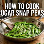 how to cook sugar snap peas